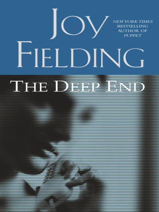 Title details for The Deep End by Joy Fielding - Wait list